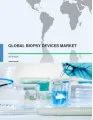 Global Biopsy Devices Market 2016-2020