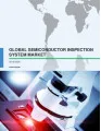 Semiconductor Inspection Systems Market 2016-2020