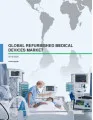 Global Refurbished Medical Devices Market 2016-2020