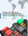 Global Electronically Controlled Air Suspension Market in Commercial Vehicles 2016-2020