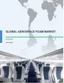 Global Aerospace Foam Market 2016-2020