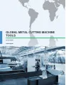 Metal Cutting Machine Tools Market 2016-2020