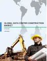 Global Data Center Construction Market 2016-2020