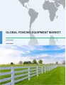 Global Fencing Equipment Market 2016-2020