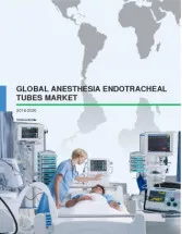 Global Anesthesia Endotracheal Tubes Market 2016-2020