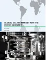 Global Valves Market for Power Industry 2016-2020