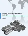 Global Industrial Fasteners Market 2016-2020