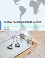 Global Pilates Equipment Market 2016-2020