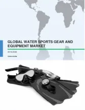 Global Water Sports Gear and Equipment Market 2016-2020