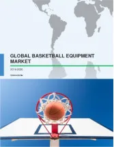 Global Basketball Equipment Market 2016-2020