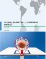 Global Basketball Equipment Market 2016-2020