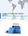 Global Polyurethane Condom Market 2016-2020