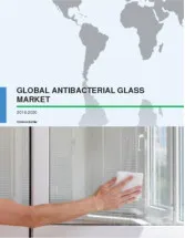 Global Antibacterial Glass Market 2016-2020