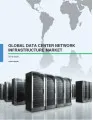 Global Data Center Network Infrastructure Market 2016-2020