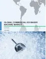 Global Commercial Ice Maker Machine Market 2016-2020