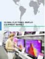 Global Flat Panel Display Equipment Market 2017-2021