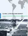 Global Lathe Machine Market 2016-2020