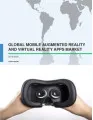 Global Mobile Augmented Reality and Virtual Reality Apps Market 2016-2020