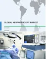Global Neurosurgery Market 2016-2020