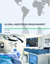 Global Anesthesia Drugs Market 2017-2021