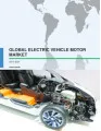Global Electric Vehicle Motor Market 2017-2021