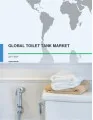 Global Toilet Tank Market 2017-2021