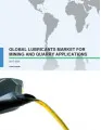 Global Lubricants Market for Mining and Quarry Applications 2017-2021
