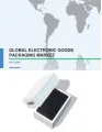 Global Electronic Goods Packaging Market 2017-2021
