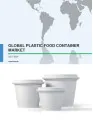 Global Plastic Food Container Market 2017-2021