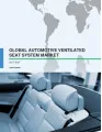 Global Automotive Ventilated Seats Market 2017-2021