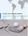 Global Golf Apparel Market 2017-2021