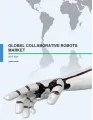 Global Collaborative Robots Market 2017-2021