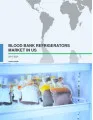 Blood Bank Refrigerators Market in the US 2017-2021