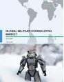Global Military Exoskeleton Market 2017-2021