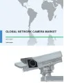 Global Network Camera Market 2017-2021