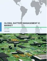 Global Battery Management IC Market 2017-2021