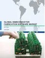 Global Semiconductor Fabrication Software Market 2017-2021