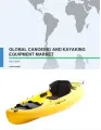 Global Canoeing and Kayaking Equipment Market 2017-2021