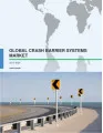 Global Crash Barrier Systems Market 2017-2021