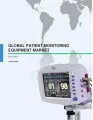 Global Patient Monitoring Equipment Market 2017-2021
