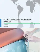 Global Adhesion Promoters Market 2017-2021