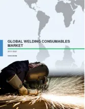 Global Welding Consumables Market 2017-2021