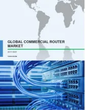 Global Commercial Router Market 2017-2021