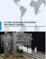 Global Beverage Packaging Machinery Market 2017-2021