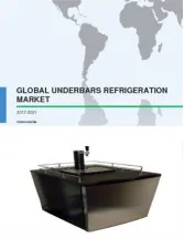 Global Underbars Refrigeration Market 2017-2021