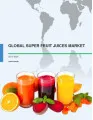 Global Super Fruit Juices Market 2017-2021