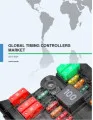 Global Timing Controllers Market 2017-2021