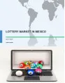 Lottery Market in Mexico 2017-2021