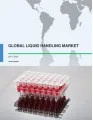 Global Liquid Handling Market 2017-2021