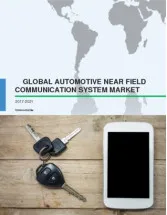 Global Automotive Near Field Communication System Market 2017-2021